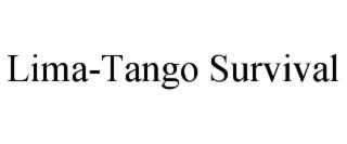 LIMA-TANGO SURVIVAL