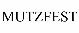 MUTZFEST