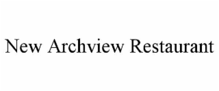 NEW ARCHVIEW RESTAURANT