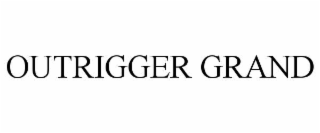 OUTRIGGER GRAND