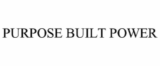 PURPOSE BUILT POWER