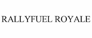 RALLYFUEL ROYALE