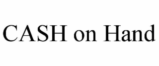 CASH ON HAND