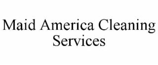 MAID AMERICA CLEANING SERVICES