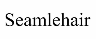 SEAMLEHAIR