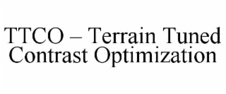 TTCO – TERRAIN TUNED CONTRAST OPTIMIZATION