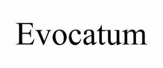 EVOCATUM