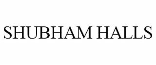 SHUBHAM HALLS