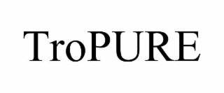 TROPURE
