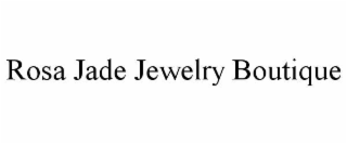 ROSA JADE JEWELRY BOUTIQUE