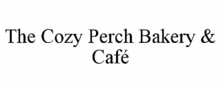 THE COZY PERCH BAKERY & CAFÃ
