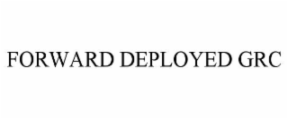 FORWARD DEPLOYED GRC