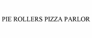 PIE ROLLERS PIZZA PARLOR