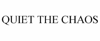 QUIET THE CHAOS