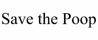 SAVE THE POOP