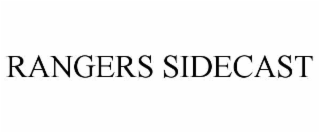 RANGERS SIDECAST