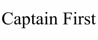 CAPTAIN FIRST