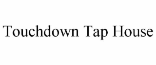 TOUCHDOWN TAP HOUSE