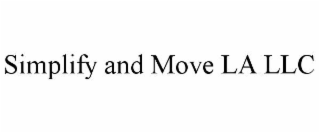 SIMPLIFY AND MOVE LA LLC