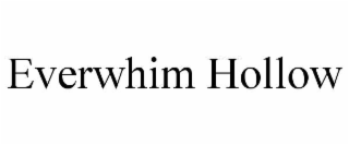 EVERWHIM HOLLOW