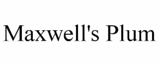 MAXWELL'S PLUM