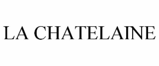 LA CHATELAINE