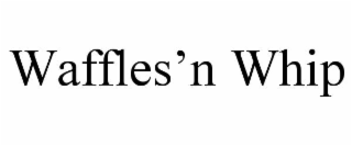 WAFFLESâN WHIP
