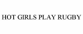 HOT GIRLS PLAY RUGBY