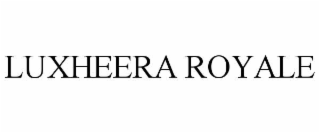 LUXHEERA ROYALE