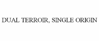 DUAL TERROIR, SINGLE ORIGIN