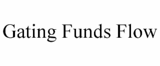 GATING FUNDS FLOW