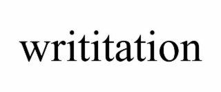 WRITITATION