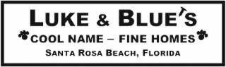 LUKE & BLUE'S COOL NAME  -  FINE HOMES SANTA ROSA BEACH, FLORIDA