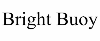 BRIGHT BUOY