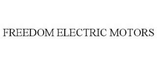 FREEDOM ELECTRIC MOTORS