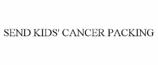 SEND KIDS' CANCER PACKING