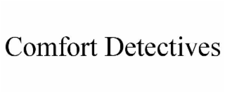 COMFORT DETECTIVES