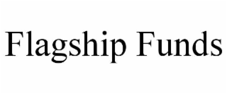 FLAGSHIP FUNDS