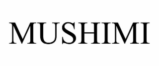 MUSHIMI