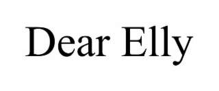 DEAR ELLY