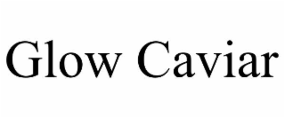 GLOW CAVIAR