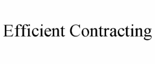 EFFICIENT CONTRACTING