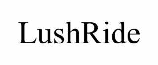 LUSHRIDE