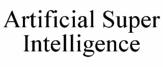 ARTIFICIAL SUPER INTELLIGENCE