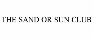 THE SAND OR SUN CLUB