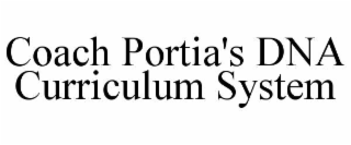 COACH PORTIA'S DNA CURRICULUM SYSTEM
