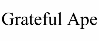 GRATEFUL APE