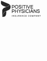 POSITIVE PHYSICIANS INSURANCE COMPANY