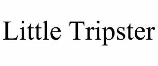 LITTLE TRIPSTER