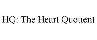 HQ: THE HEART QUOTIENT